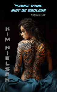 Couverture du roman " Songe d'une nuit de douleur" de Kim Nielsen. Tome 3 de la saga McNamara. Il raconte l'histoire de Shannon McNamara, qui sort d'un coma, suite à un accident de moto.
Une nouvelle aventure littéraire.